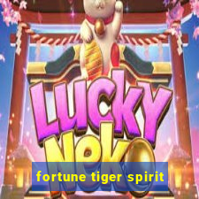 fortune tiger spirit